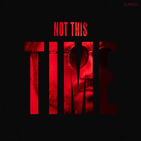 Not this Time | Boomplay Music