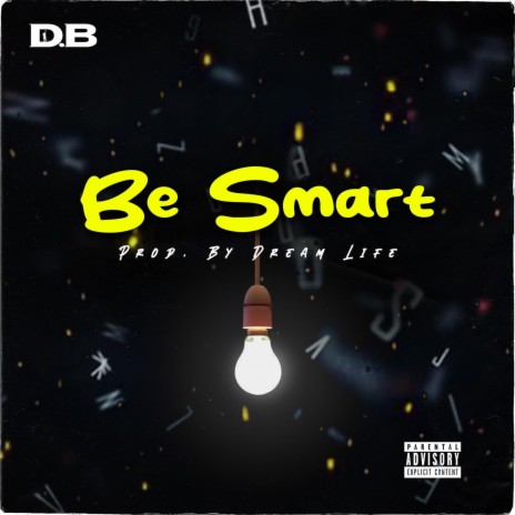 Be Smart | Boomplay Music
