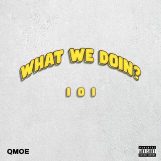 What We Doin? lyrics | Boomplay Music