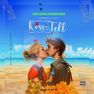 Kiss and Tell ft. Lucy lyrics | Boomplay Music