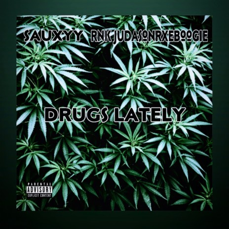 Drugs Lately ft. KG Sauxyyy | Boomplay Music