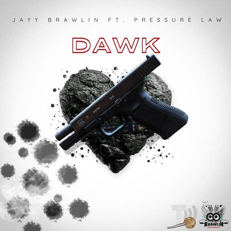 Dawk ft. Jayy Brawlin' | Boomplay Music