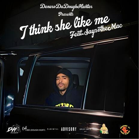 I Think She Like Me ft. SaysoTheMac & Jiproducedit | Boomplay Music