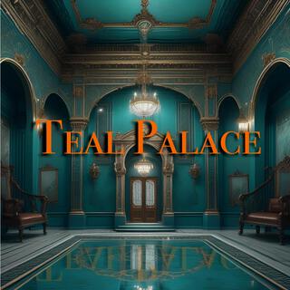 Teal Palace