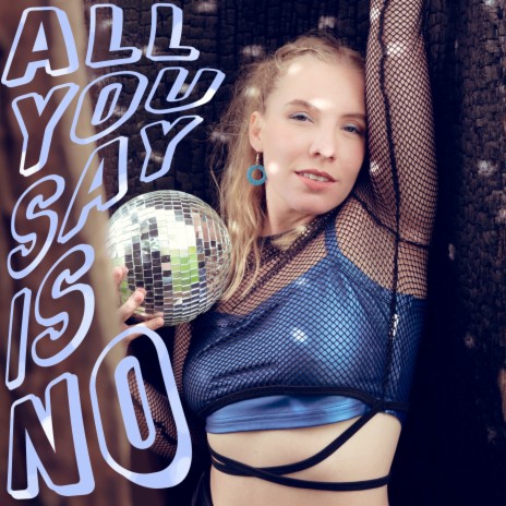 All You Say Is No | Boomplay Music