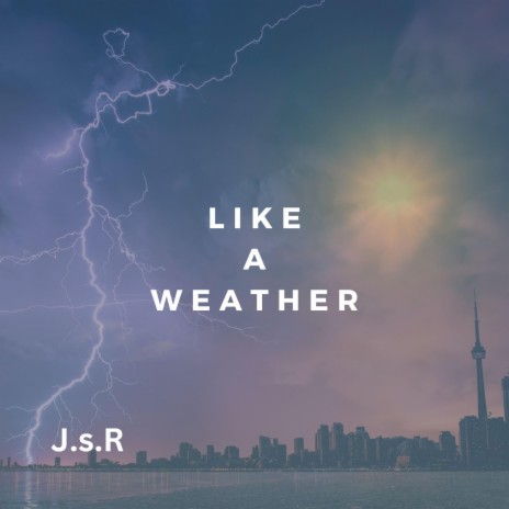 Like a weather | Boomplay Music