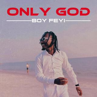 Only God lyrics | Boomplay Music