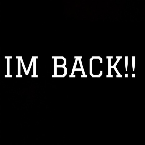 Im Back | Boomplay Music