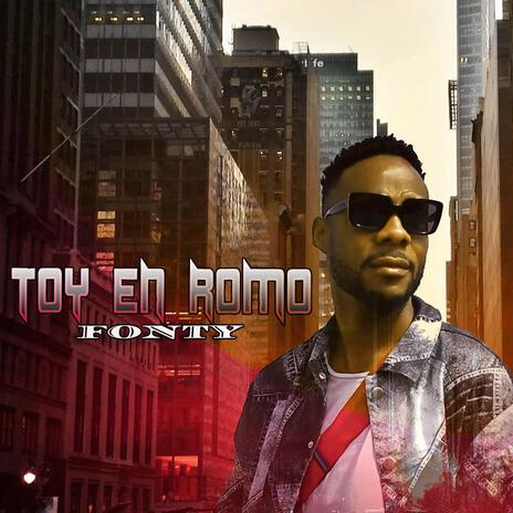 TOY EN ROMO | Boomplay Music