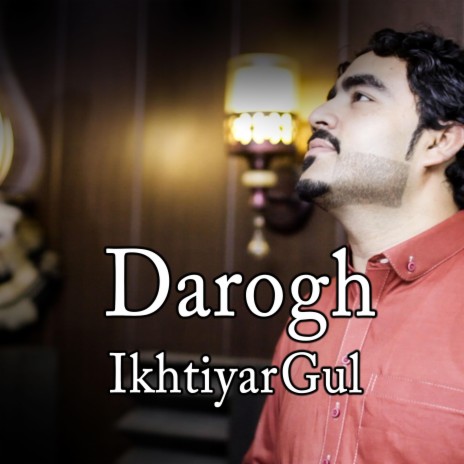 Darogh (feat. Ikhtiyar Gul) | Boomplay Music