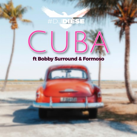 Cuba (feat. Bobby Surround & Formoso)