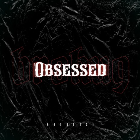 Obsessed | Boomplay Music