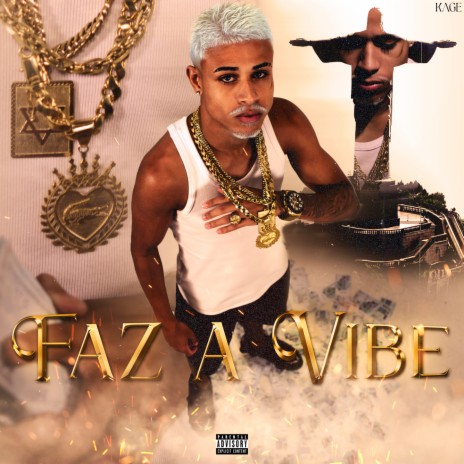 FAZ A VIBE ft. Kage | Boomplay Music