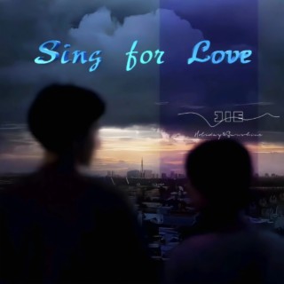 Sing for love