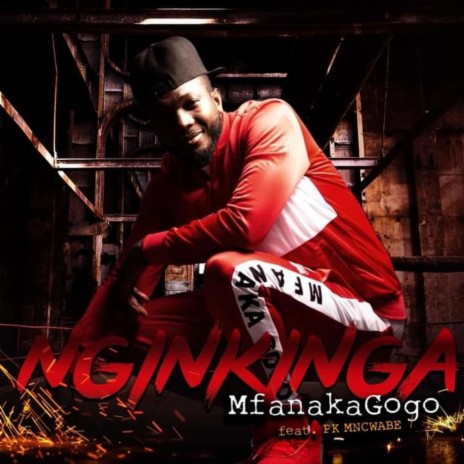 Nginkinga (feat. PK Mncwabe) | Boomplay Music