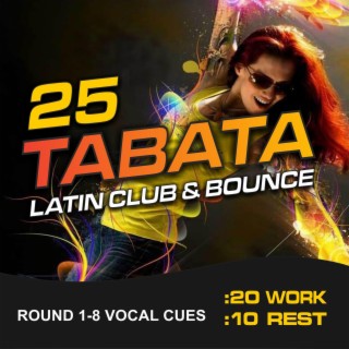 Tabata 25 Latin Club & Bounce 2020 (20/10 Round 1-8 Vocal Cues)