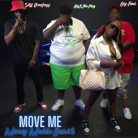 Move Me ft. BigXThaPlug, Big Tank & Stiff DeeJayy | Boomplay Music