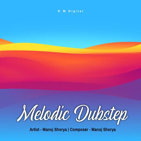 Melodic Dubstep | Boomplay Music