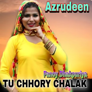 Tu Chhory Chalak