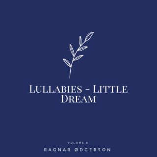 Lullabies Little Dream, Vol. 1 (Lullabies Little Dream Version)