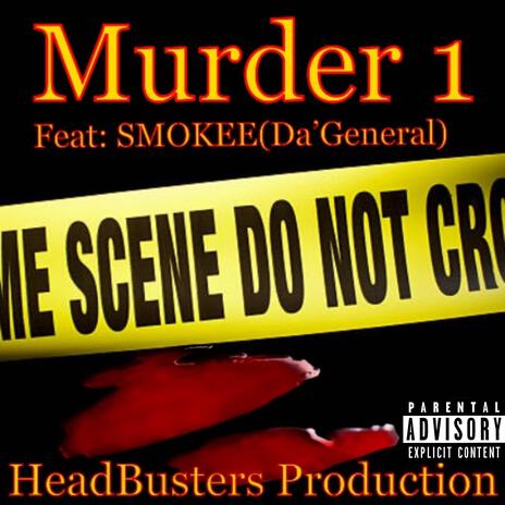 Murder 1) ft. Smokee (Da’General) | Boomplay Music