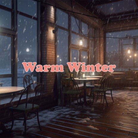 Warm Winter | Boomplay Music