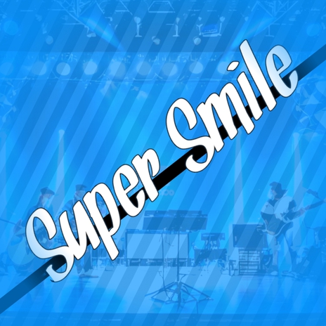 Super Smile | Boomplay Music