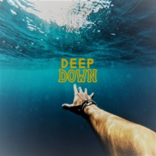 Deep Down