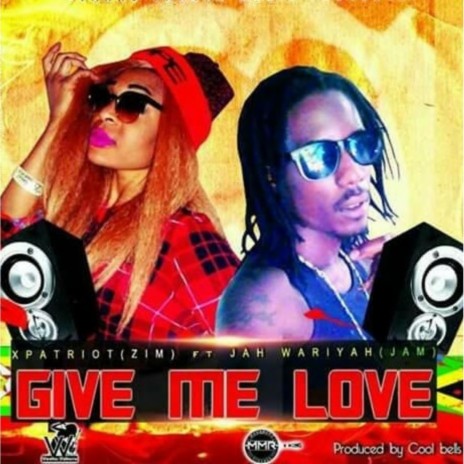 Give Me Love (feat. X Patriot)