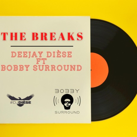 The Breaks (feat. Bobby Surround) | Boomplay Music