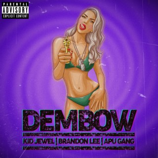 Dembow (feat. BrandonLee & Apu Gang)