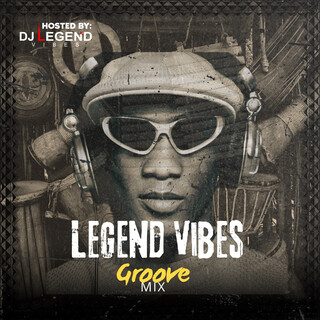 Legend Vibes Groove Mix