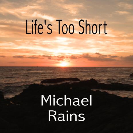 Life's Too Short | Boomplay Music