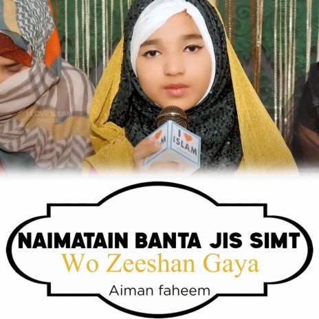 Naimatain Banta Jis Simt Wo Zeeshan Gaya | Boomplay Music