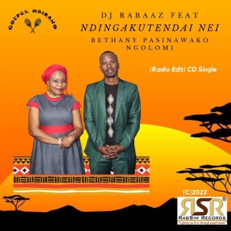 Ndingakutendai Nei (Radio Edit) ft. Bethany Pasinawako Ngolomi | Boomplay Music