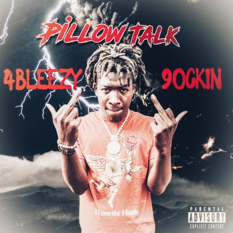 Pillow talk ft. 4Bleezy | Boomplay Music