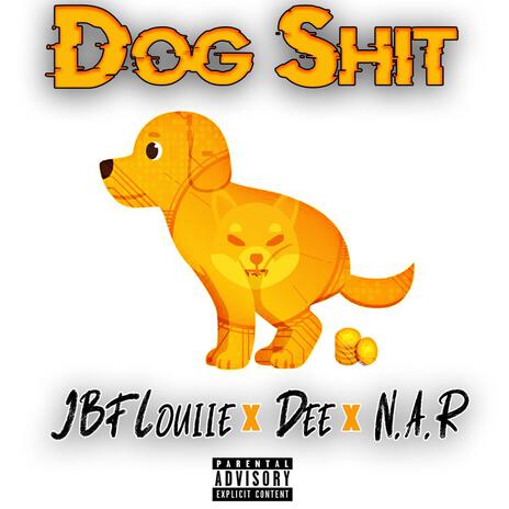 Dog Shit ft. N.A.R