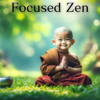 Focused Zen: Zen Flute Music for Studying & Concentration