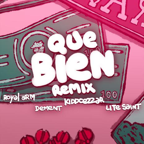 Que Bien RMX ft. Royal Arm | Boomplay Music