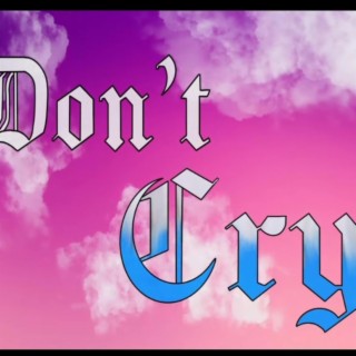 Don't Cry