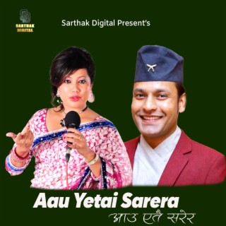 Aau Yatai Sarera - Jeevan Panta & Radhika Hamal