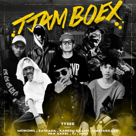 Tjamboex (feat. Mokong, Zatrada, Kareem Killah, Mastakillah, Van Axxel, TJ & DIZO) | Boomplay Music