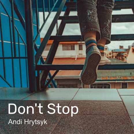 Don't Stop | Boomplay Music