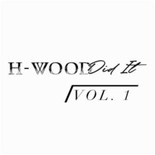 H-Wood Did It, Vol. 1