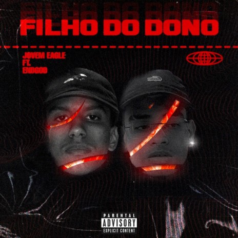 Filho do Dono ft. Endgod | Boomplay Music