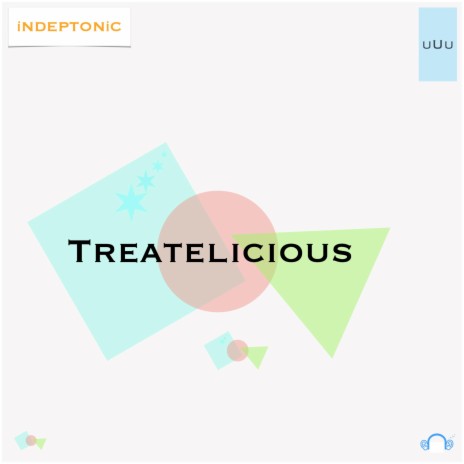 Treatelicious-uUu | Boomplay Music