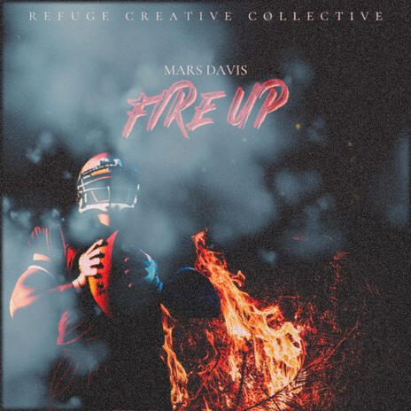 Fire Up | Boomplay Music