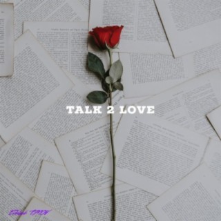 Talk 2 Love (Clean version)