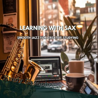 Learning with Sax: Smooth Jazz for Creative Studying