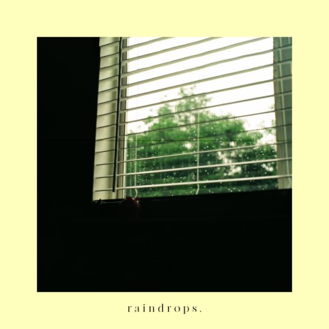 raindrops. | Boomplay Music